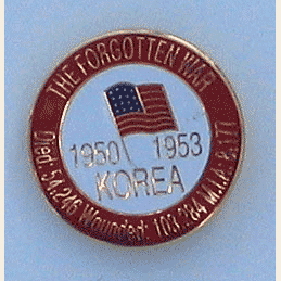 The Forgotten War /Korea Pin w/1 clutch - Military Patches and Pins