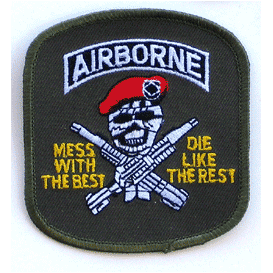 Airborne Mess With The Best - Military Patches and Pins